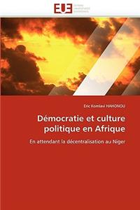 D�mocratie Et Culture Politique En Afrique