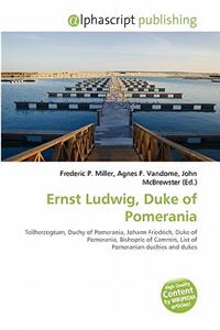 Ernst Ludwig, Duke of Pomerania
