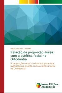 Relação da proporção áurea com a estética facial na Ortodontia