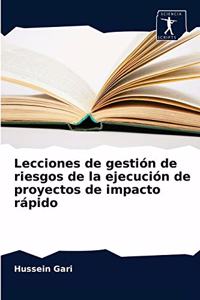 Lecciones de gestión de riesgos de la ejecución de proyectos de impacto rápido