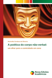 A poética do corpo não-verbal