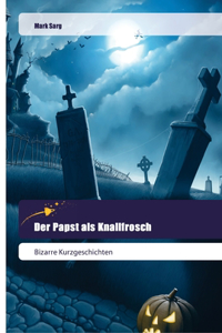 Papst als Knallfrosch