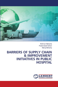 Barriers of Supply Chain & Improvement Initiatives in Public Hospital