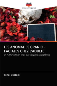 Les Anomalies Cranio-Faciales Chez l'Adulte