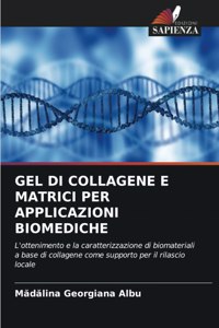 Gel Di Collagene E Matrici Per Applicazioni Biomediche