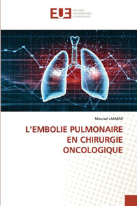 L'Embolie Pulmonaire En Chirurgie Oncologique