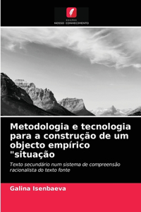 Metodologia e tecnologia para a construção de um objecto empírico 