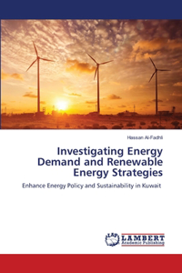 Investigating Energy Demand and Renewable Energy Strategies