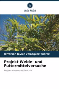 Projekt Weide- und Futtermittelversuche