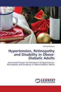 Hypertension, Retinopathy and Disability in Obese-Diabetic Adults