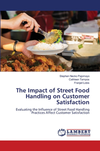 The Impact of Street Food Handling on Customer Satisfaction