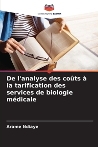 De l'analyse des coûts à la tarification des services de biologie médicale