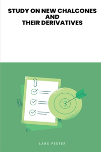 Study on New Chalcones and Their Derivatives