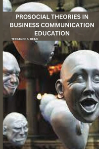 Prosocial Theories in Business Communication Education