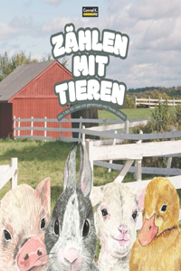 Zählen mit Tieren: Ein lustiges und einfaches Reimzählerbuch für Kinder von 2-5 Jahren: Lerne die Zahlen 1 bis 10 mit niedlichen Tieren.