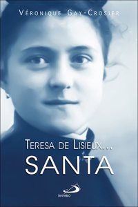 Teresa de Lisieux... Santa
