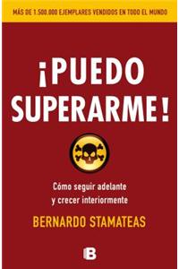 Puedo Superarme: Como Seguir Adelante Y Crecer Interiormente