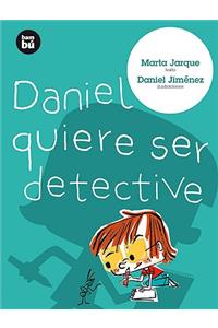 Daniel Quiere Ser Detective