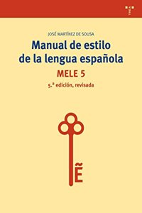 Manual de estilo de la lengua espanola (Biblioteconomia y Administracion cultural)