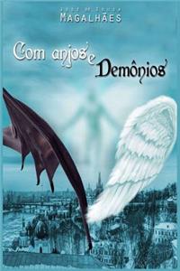 Com anjos e demônios