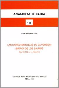 Las Caracteristicas de la Version Siriaca de Los Salmos (Sal90-150 de la Peshitta)
