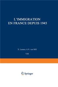 L'Immigration En France Depuis 1945