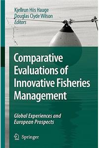 Comparative Evaluations of Innovative Fisheries Management