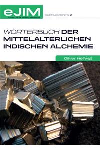 Wörterbuch Der Mittelalterlichen Indischen Alchemie