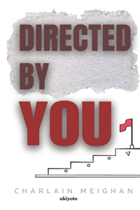 Directed by You