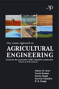 One Linear Approach on Agricultural Engineering A Book for the Preparation of JRF Competitive Examination (Based on ICAR syllabus)