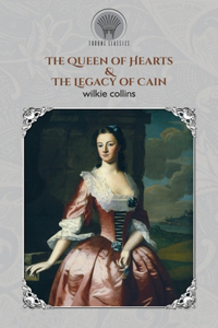 The Queen of Hearts & The Legacy of Cain