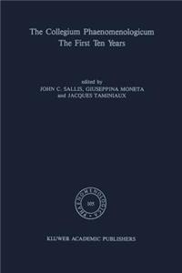 Collegium Phaenomenologicum, the First Ten Years: The First Ten Years