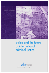 Africa and the Future of International Criminal Justice