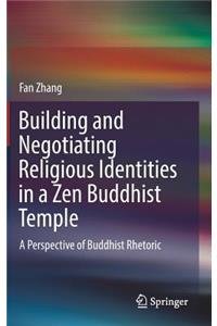 Building and Negotiating Religious Identities in a Zen Buddhist Temple