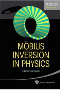 Mobius Inversion in Physics (V1)