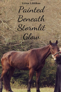 Painted Beneath Stormlit Glow