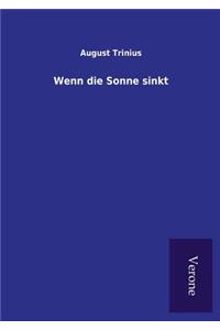 Wenn die Sonne sinkt
