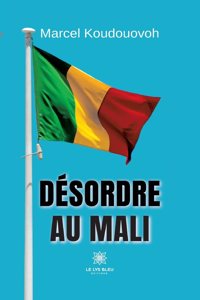 Désordre au Mali