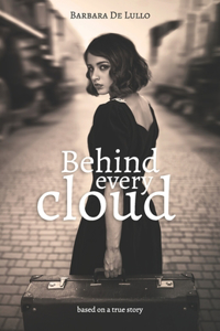 Behind Every Cloud