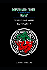 Beyond the Mat