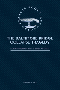 The Baltimore Bridge Collapse Tragedy