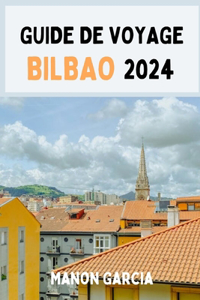 Guide de Voyage Bilbao 2024