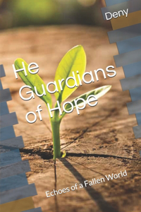 He Guardians of Hope