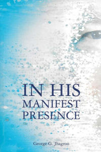 In His Manifest Presence