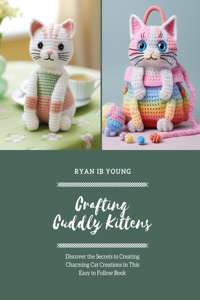 Crafting Cuddly Kittens