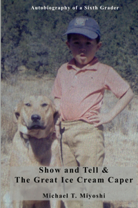 Show and Tell & The Great Ice Cream Caper