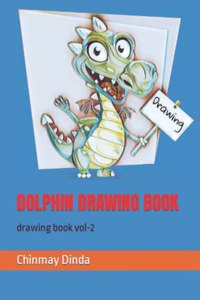 Dolphin Drawing Book