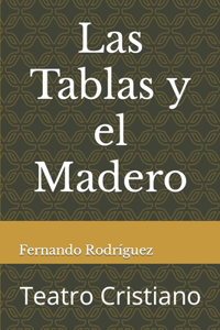 tablas y el madero