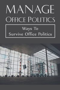 Manage Office Politics