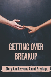 Getting Over Breakup